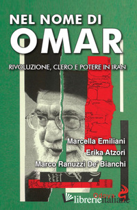 NEL NOME DI OMAR. RIVOLUZIONE, CLERO E POTERE IN IRAN