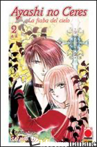 AYASHI NO CERES. LA FIABA DEL CIELO. VOL. 2