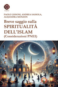 BREVE SAGGIO SULLA SPIRITUALITA' DELL'ISLAM (CONSIDERAZIONI PNEI)