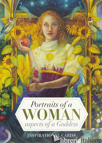 PORTRAITS OF A WOMAN ASPECTS OF A GODDESS. INSPIRATIONAL CARDS. EDIZ. MULTILINGU