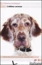 ULTIMA CAREZZA (L')