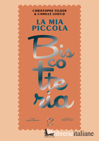 MIA PICCOLA BISCOTTERIA (LA)