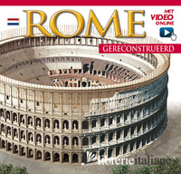 ROMA RICOSTRUITA-ROME GERECONSTRUEERD. EDIZ. MULTILINGUE. CON VIDEO ONLINE