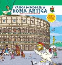 SCOPRIAMO ROMA ANTICA INSIEME A OCA GIULIA. EDIZ. PORTOGHESE. CON ADESIVI