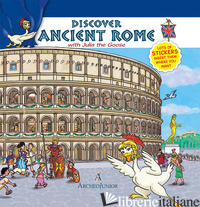 SCOPRIAMO ROMA ANTICA INSIEME A OCA GIULIA. EDIZ. INGLESE. CON ADESIVI