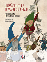 CHISSACHILOSA' E IL MAGO RUBA FIABE. EDIZ. ILLUSTRATA. CON CD-AUDIO