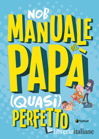 MANUALE DEL PAPA' (QUASI) PERFETTO. NUOVA EDIZ.