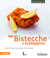 33 X BISTECCHE + SCALOPPINE. EDIZ. ILLUSTRATA