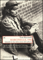 MARCINELLE, 1956. QUANDO LA VITA VALEVA MENO DEL CARBONE
