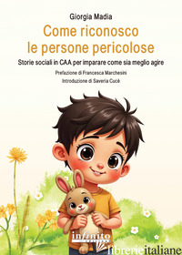 COME RICONOSCO LE PERSONE PERICOLOSE. STORIE SOCIALI IN CAA PER IMPARARE COME SI