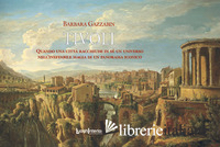 TIVOLI. QUANDO UNA CITTA' RACCHIUDE IN SE' UN UNIVERSO NELL'INEFFABILE MAGIA DI 