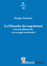 FILOSOFIA DEI NAPOLETANI. PROVERBI, FILASTROCCHE E PERSONAGGI CARATTERISTICI (LA