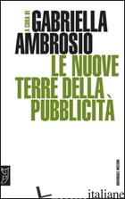 NUOVE TERRE DELLA PUBBLICITA' (LE)