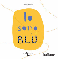 IO SONO BLU. EDIZ. A COLORI