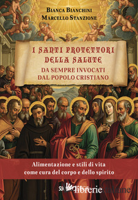 SANTI PROTETTORI DELLA SALUTE DA SEMPRE INVOCATI DAL POPOLO CRISTIANO (I)