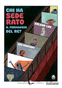 CHI HA SEDERATO IL FORMAGGIO DEL RE? EDIZ. A COLORI