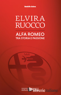 ELVIRA RUOCCO. ALFA ROMEO, TRA STORIA E PASSIONE