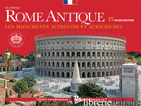 ROME ANTIQUE. LES MONUMENTS AUTREFOIS ET AUJOURD'HUI