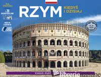 ROMA COME ERA E COM'E'. CON RICOSTRUZIONI DEI MONUMENTI ANTICHI. EDIZ. POLACCA