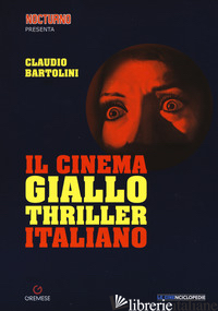 CINEMA GIALLO-THRILLER ITALIANO (IL)