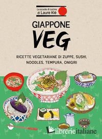 GIAPPONE VEG. RICETTE VEGETARIANE DI ZUPPE, SUSHI, NOODLES, TEMPURA, ONIGIRI