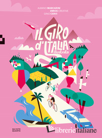 GIRO D'ITALIA ILLUSTRATO. EDIZ. A COLORI (IL)
