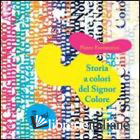 STORIA A COLORI DEL SIGNOR COLORE. CD-ROM. CON AUDIOLIBRO
