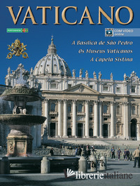 VATICANO. LA BASILICA DI SAN PIETRO. I MUSEI VATICANI. LA CAPPELLA SISTINA. EDIZ