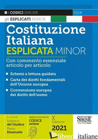 COSTITUZIONE ITALIANA ESPLICATA. CON COMMENTO ESSENZIALE ARTICOLO PER ARTICOLO. 