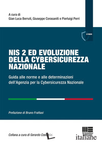 NIS 2 ED EVOLUZIONE DELLA CYBERSICUREZZA NAZIONALE. GUIDA ALLE NORME E ALLE DETE