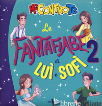 FANTAFIABE DI LUI' E SOFI' (LE). VOL. 2