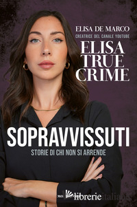 SOPRAVVISSUTI. STORIE DI CHI NON SI ARRENDE