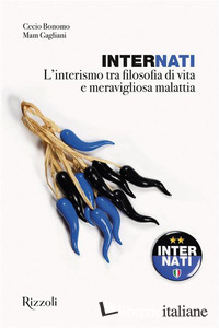INTERNATI. L'INTERISMO TRA FILOSOFIA DI VITA E MERAVIGLIOSA MALATTIA