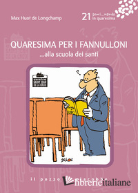 QUARESIMA PER I FANNULLONI. ...ALLA SCUOLA DEI SANTI