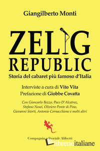 ZELIG REPUBLIC. STORIA DEL CABARET PIU' FAMOSO D'ITALIA