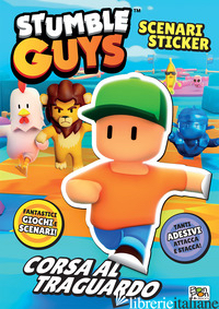 CORSA AL TRAGUARDO. STUMBLE GUYS. SCENARIO STICKER. EDIZ. A COLORI