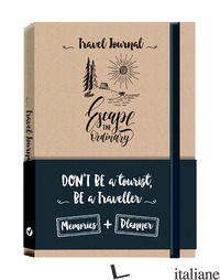 ESCAPE THE ORDINARY. TRAVEL JOURNAL. NOTEBOOK