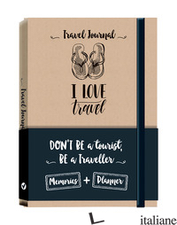 I LOVE TRAVEL. TRAVEL JOURNAL. NOTEBOOK