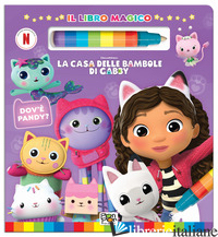 DOV'E' PANDY? LA CASA DELLE BAMBOLE DI GABBY. IL LIBRO MAGICO. EDIZ. A COLORI. C