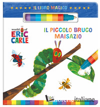 PICCOLO BRUCO MAISAZIO. IL LIBRO MAGICO. EDIZ. A COLORI. CON PENNARELLO AD ACQUA