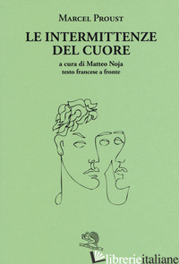 INTERMITTENZE DEL CUORE. TESTO FRANCESE A FRONTE (LE)