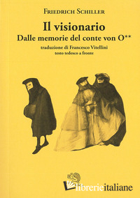 VISIONARIO. DALLE MEMORIE DEL CONTE VON O**. TESTO TEDESCO A FRONTE (IL)