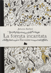 FORESTA INCANTATA. TACCUINO (LA)