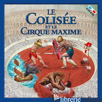 COLISEE ET LE CIRQUE MAXIME (LE)