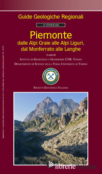 PIEMONTE. DALLE ALPI GRAIE ALLE ALPI LIGURI, DAL MONFERRATO ALLE LANGHE. GUIDE G