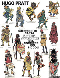 GUERRIERI DI CARTA E ALTRE AVVENTURE DEL CORRIERE DEI PICCOLI. EDIZ. BILINGUE