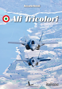 ALI TRICOLORI. EDIZ. ITALIANA E INGLESE