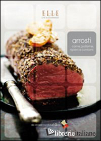 ARROSTI. CARNE, POLLAME, RIPIENI E CONTORNI