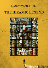 HIRAMIC LEGEND. EDIZ. ILLUSTRATA (THE)