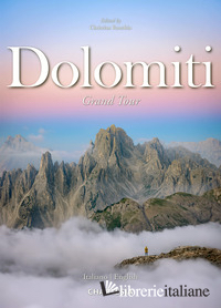 DOLOMITI GRAND TOUR. EDIZ. ITALIANA E INGLESE